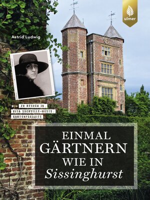 cover image of Einmal gärtnern wie in Sissinghurst